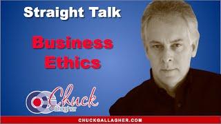 Business Ethics Keynote Speaker - Chuck Gallagher - shares Straight Talk about Ethics!