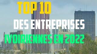 Top 10 des entreprises les plus riches de Côte d'Ivoire