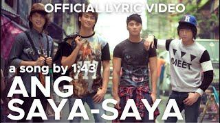 ANG SAYA-SAYA (Clap Your Hands) by 1:43 (Official Lyric Video)