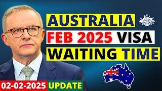 Australia Visa Processing Time: February 2025 | Australia Visa Update