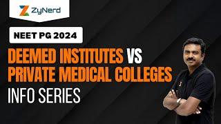 Deemed Institutes Vs Private Medical Colleges| Info Series | NEET PG 2024