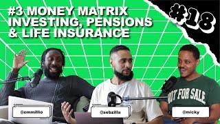 Money Matrix #3 - All about investments, retirement plans and life insurance