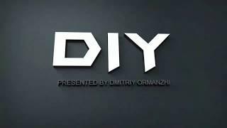 DIY Presented by Dmitriy Ormanzhi