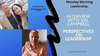 Monday Morning Leadership: Perspectives on Leadership with Val Campbell