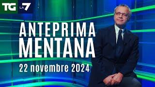 L'anteprima di Mentana del Tg La7 del 22 novembre 2024