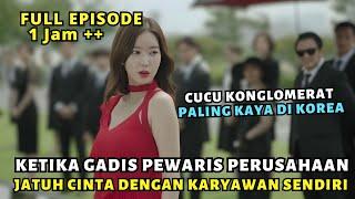 KETIKA GADIS CANTIK PEWARIS PERUSAHAAN JATUH CINTA DENGAN PENGACARA TAMPAN KARYAWANYA - DRAMA KOREA