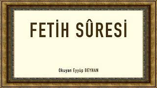 Fetih Suresi -  Eyyüp BEYHAN