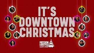 Mission Christmas - It's Downtown Christmas!