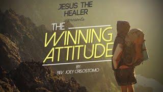 The Winning Attitude | Ptr. Joey Crisostomo