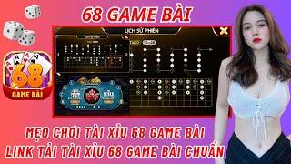 Nổ Hũ 68 Game Bài | Mẹo Chơi Tài Xỉu 68 Game Bài - Bắt Cầu Tài Xỉu Online Theo Lịch Sử Phiên Cực hay