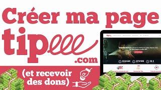 Créer une PAGE tipeee et RECEVOIR des DONS