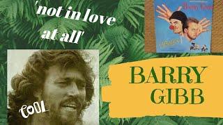 barry gibb ~ not  in love at all / hawks soundtrack 1988