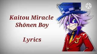 Kaitou miracle shonen boy Lyrics | Kaitou joker song lyrics