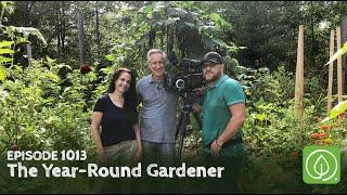 Growing a Greener World Episode 1013: The Year-Round Gardener