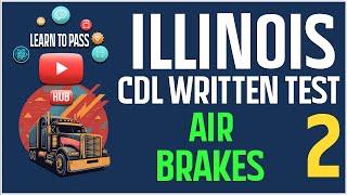 Illinois CDL Written Test 2024  - Air Brakes Part 2