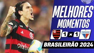 Flamengo vs Fortaleza 1-1 | Melhores Momentos (COMPLETO) | Brasileirão 2024 Gol de Pedro