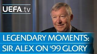 Sir Alex Ferguson on Man. United 1999 glory