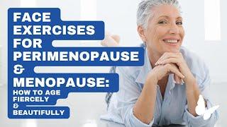 Face Exercises: How to Age Fiercely in Menopause with Sadie Nardini