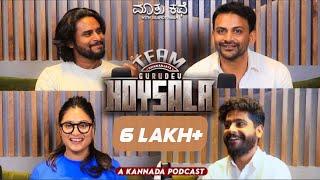 MKWS-51|Team Gurudev Hoysala ft.Dhananjay | Amrutha Iyengar | Naveen Shankar| Kannada Podcast