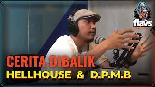 FLAVS THE PODCAST x ALEX DONNERO: CERITA DI BALIK HELLHOUSE & D.P.M.B