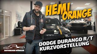 Dodge Durango R/T Hemi Orange - Kurzvorstellung