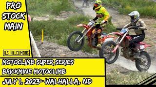 Pro Stock Main 7/1/2023 Motoclimb Super Series Brickmine Motoclimb Walhalla, ND