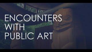 Encounters with Public Art: Decolonizing Literacies of Self, Place, and Education