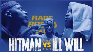 HITMAN HOLLA VS ILL WILL CLASSIC RAP BATTLE - RBE