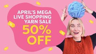 April Mega Yarn Sale - 50% Off on Many Beloved Yarns 