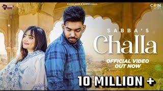 New Punjabi Song 2022 | Challa (Official Video) Sabba | Gauri Virdi | Latest Punjabi Songs 2022