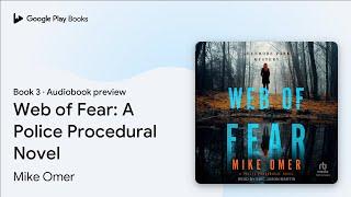 Web of Fear: A Police Procedural Novel Book 3 by Mike Omer · Audiobook preview