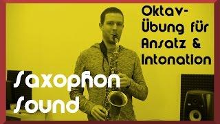 Oktav-Übung für den Saxophon Ansatz – Video: Saxophon Sound, Saxophon Intonation, Saxophon lernen