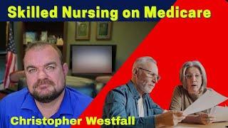 Medicare Advantage &  Skilled Nursing Care