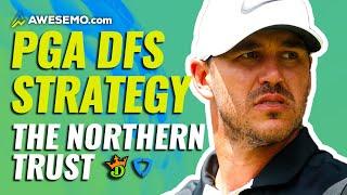 The PGA DFS Strategy Show: Fantasy Golf Picks for the Northern Trust | DraftKings + FanDuel