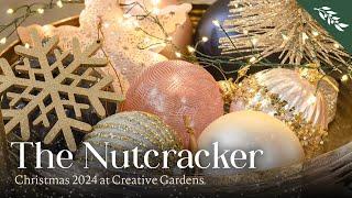 The Nutcracker Christmas | Christmas at Creative Gardens