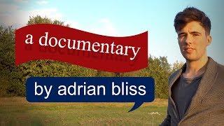 A Documentary by Adrian Bliss