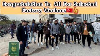 Congratulation To All Selected Turkey Factory Worker #pakistan #turkeyworkvisa #turkey