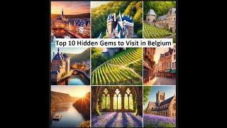 Top 10 Hidden Gems to Visit in Belgium