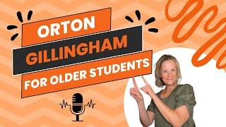 Orton Gillingham For Older Students