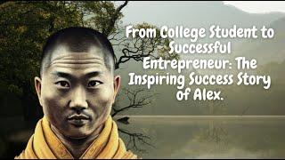 From College Student to SUCCESSFUL Entrepreneur: The Inspiring Success Story of Alex