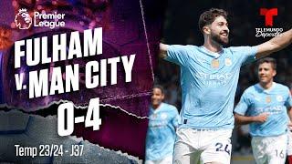 Fulham v. Man City 0-4 - Highlights & Goles | Premier League | Telemundo Deportes