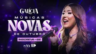 Galícia - Músicas Novas de Outubro ( REPERTÓRIO ATUALIZADO )