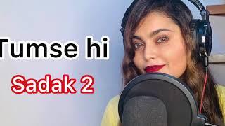 Tum Se hi(Reprise) - Sadak 2 | Swati Chaudhary | Ankit Tiwari