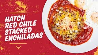 Hatch Red Chile Stacked Enchiladas | The Fresh Chile Co