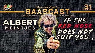 If the red nose doesn't suit you - Albert Meintjes [Baascast #31]