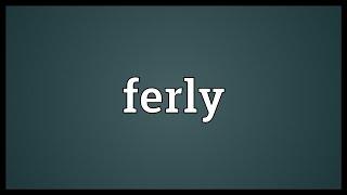 Ferly Meaning