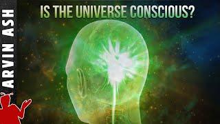 Superconsciousness: Is the universe a conscious mind?