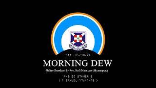 Saturday 05/10/24 Morning Dew with Rev. Kofi Manukure Akyeampong 