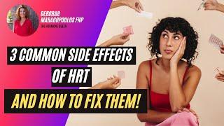 How To Avoid & Fix The Side Effects Of HRT (Hormone Replacement Therapy)