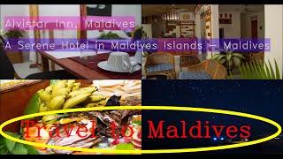  ️  Alvistar Inn, Alvi Star Inn Aaham, Maldives | Spend Your Vacation with all inclusive holidays.